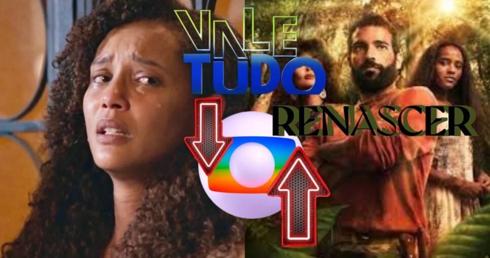 Globo se desespera com fracasso em Vale Tudo e decide ressuscitar Renascer para bombar o horário nobre (Fotos: Reprodução/ Divulgação, Globo/ Montagem TV Foco)