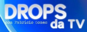 drops da tv