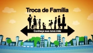 "troca de família"