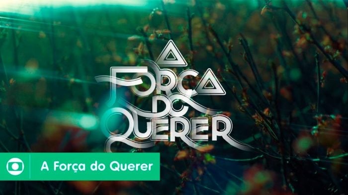 Logo de "A Força do Querer" (Foto: Reprodução)