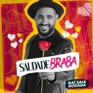 Raí Saia Rodada lança álbum “Saudade Braba