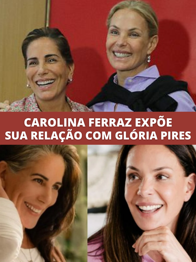 Carolina Ferraz expõe quem é Glória Pires: “Ninguém é unanimidade”