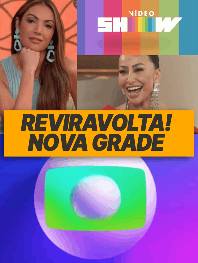 Reviravolta! Nova grade de programas da Globo