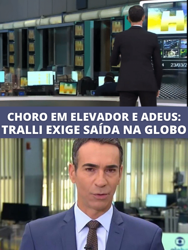 Choro em elevador e despedida: César Tralli exige demissão na Globo