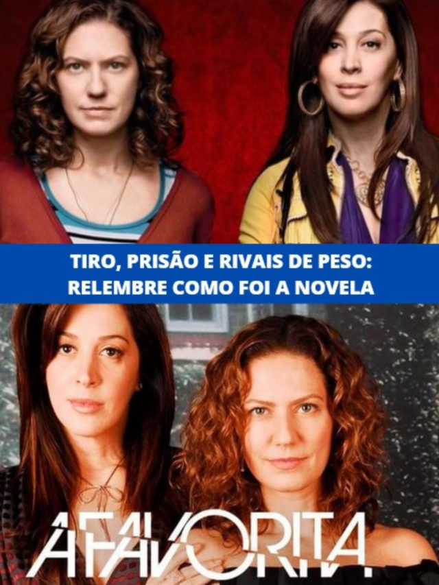 Tiro, prisão e rivais de peso: relembre como foi A Favorita