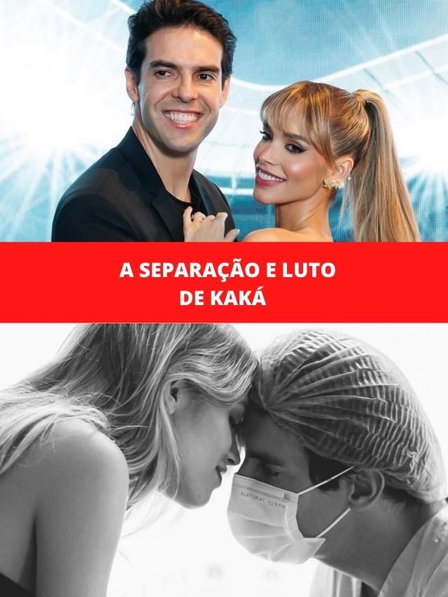 A separação e luto de Kaká