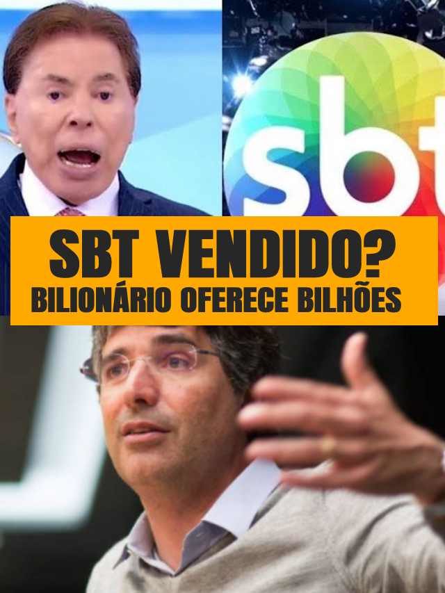 SBT VENDIDO? Empresário oferece.bilhões