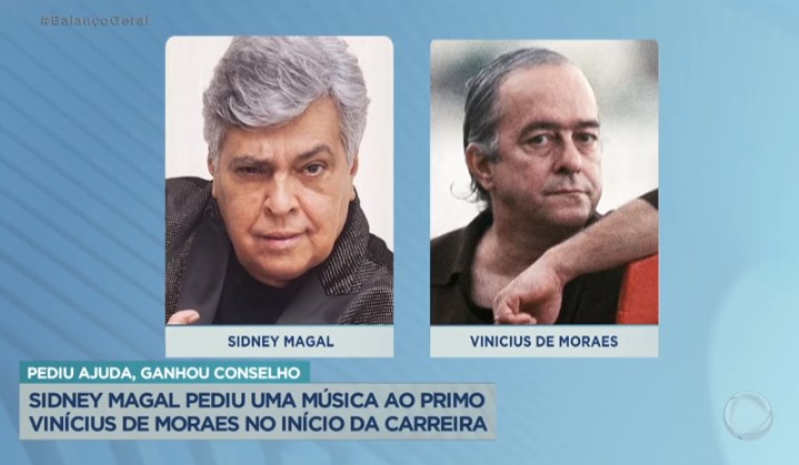 Record revelou que Sidney Magal e Vinícius de Moraes são primos