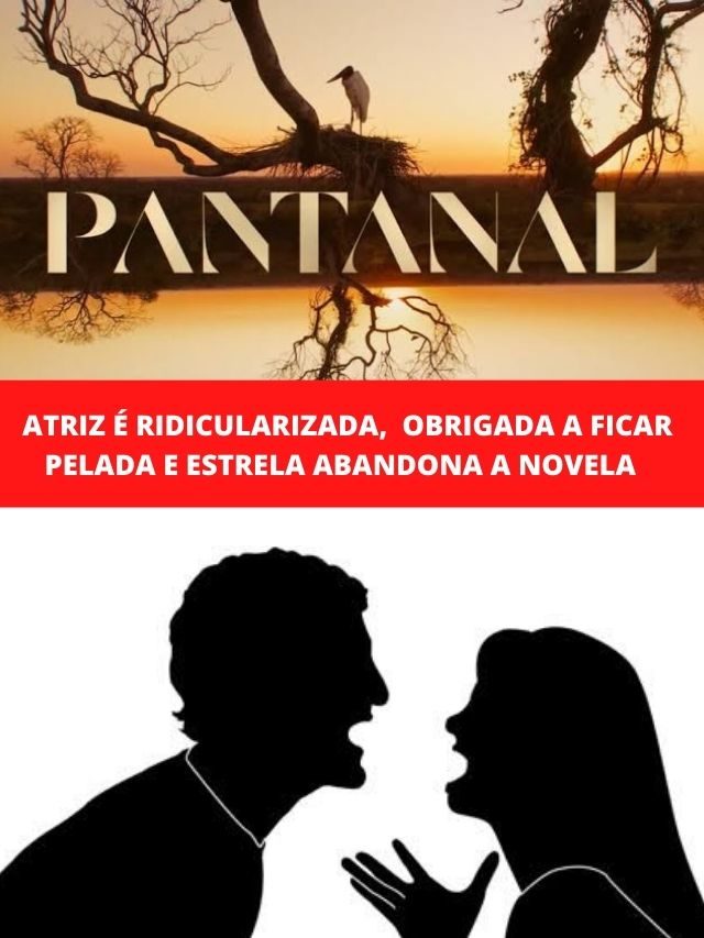 Atriz é ridicularizada,  obrigada a ficar pelada e abandona a novela