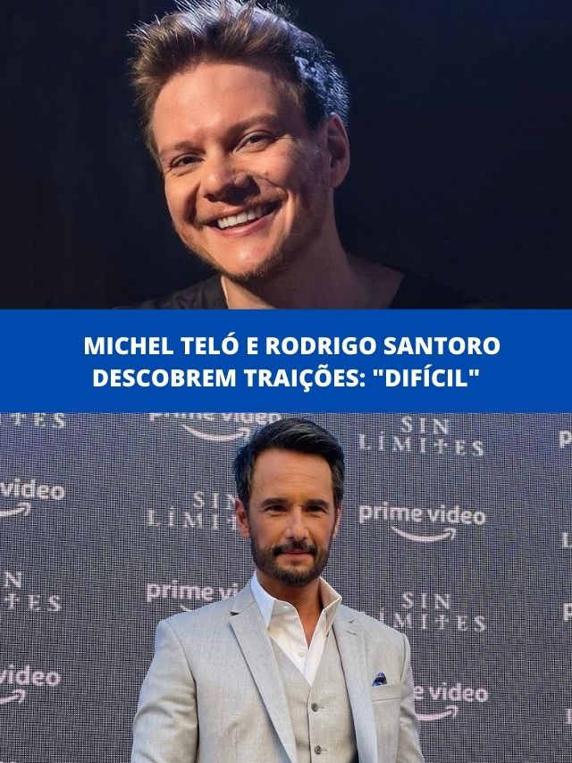 Michel Teló e Rodrigo Santoro descobrem traições: 