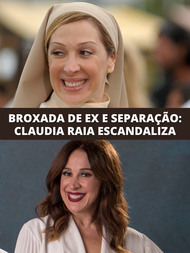 Broxada em sexo, separação e ex assumindo: Claudia Raia escandaliza