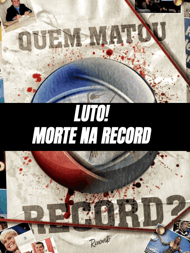 Luto! Morte da Record cria crise na emissora