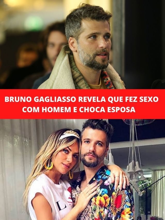 Bruno Gagliasso revela que fez sexo com homem e choca esposa