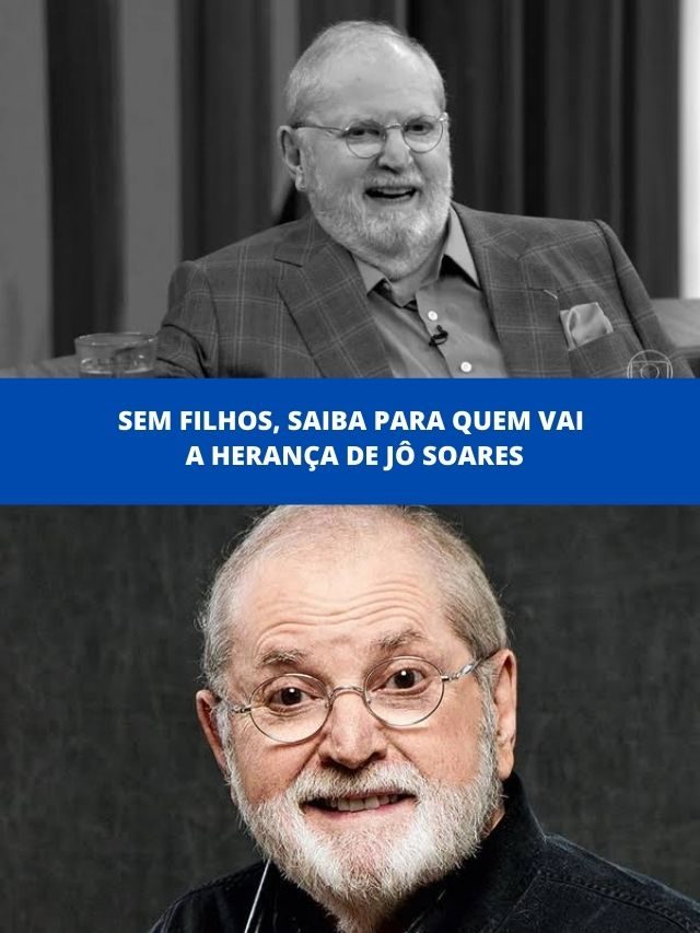 Sem filhos, saiba para quem vai a herança de Jô Soares