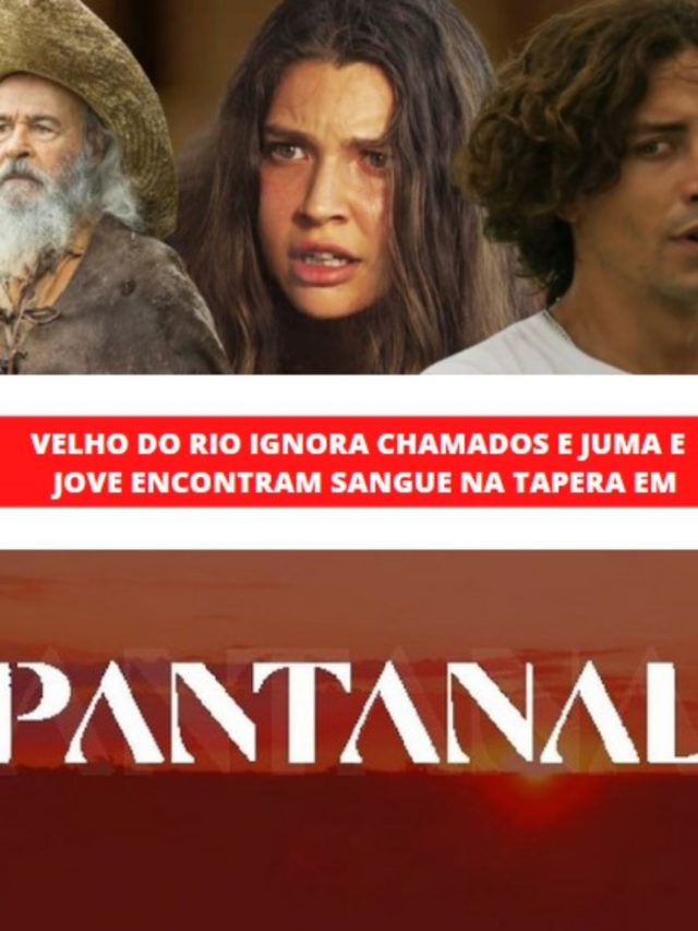 Velho do Rio ignora chamados e Juma e Jove encontram sangue na tapera
