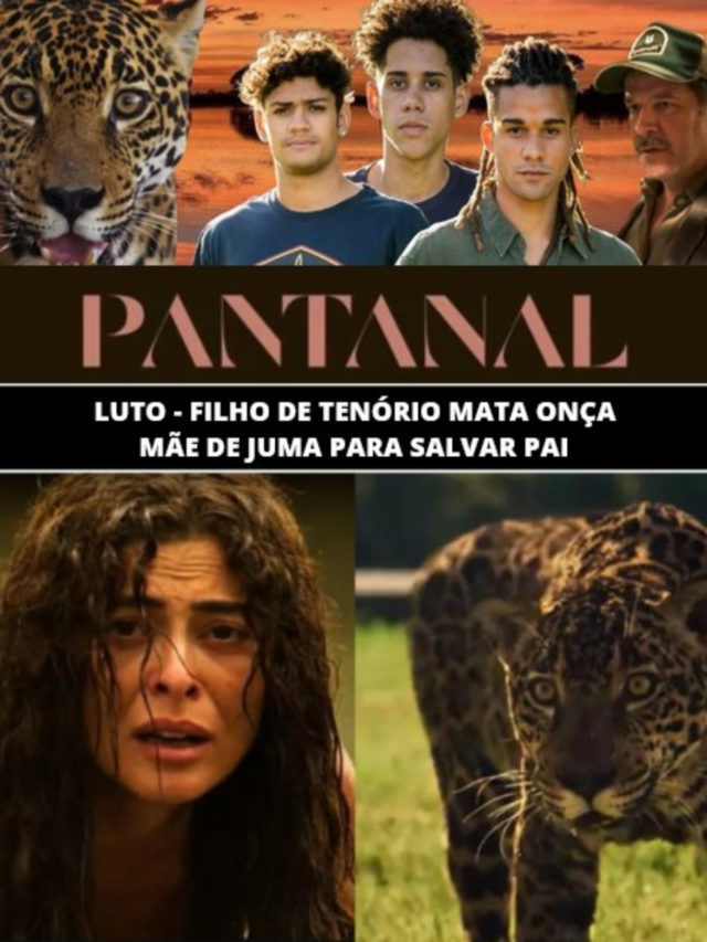 Luto em Pantanal – Filho de Tenório mata onça mãe de Juma