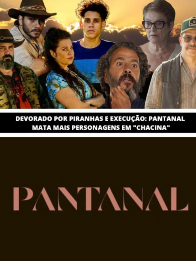 Devorado e execução: Pantanal mata mais personagens em “chacina”