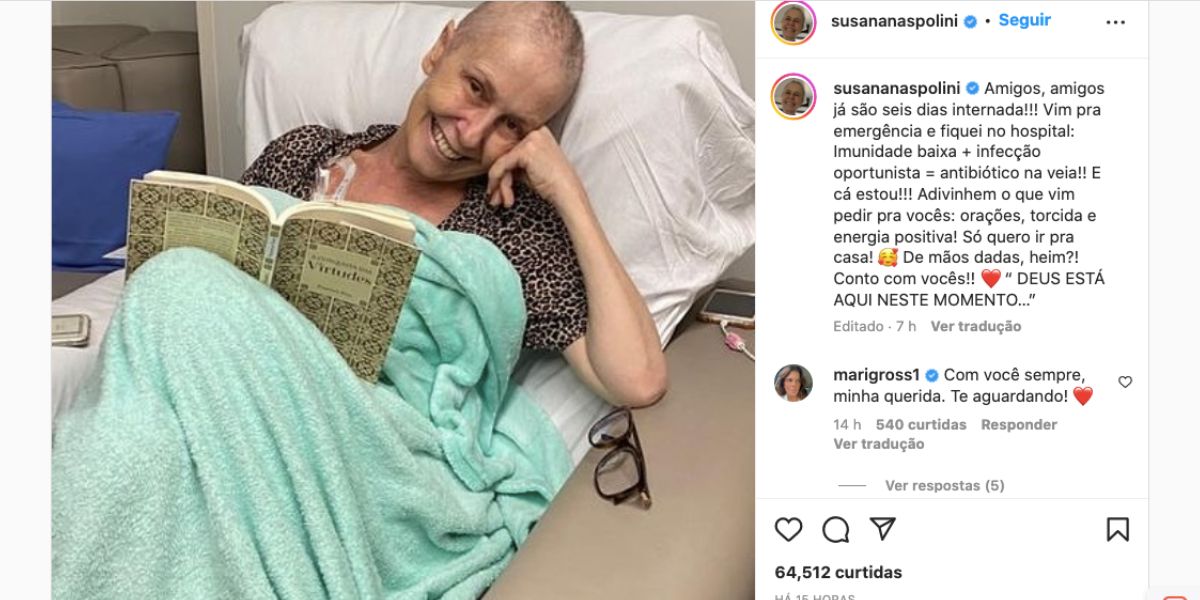 De acordo com Susana Naspolini, ela está internada há seis dias