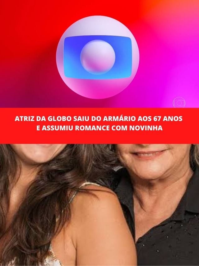 Atriz Da Globo Saiu Do Arm rio Aos 67 E Assumiu Romance Com Novinha atriz-da-globo-saiu-do-arm-rio-aos-67-e-assumiu-romance-com-novinha