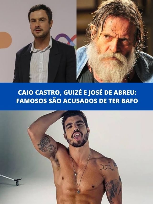 Caio Castro, Guizé e José de Abreu: Famosos são acusados de ter bafo