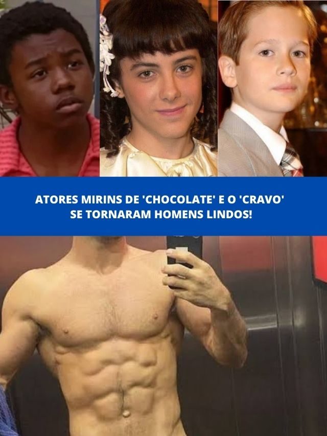 Atores mirins de ‘Chocolate’ e o ‘Cravo’ se tornaram homens lindos!