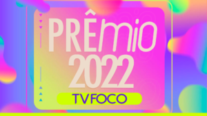 Prêmio TV FOCO 2022