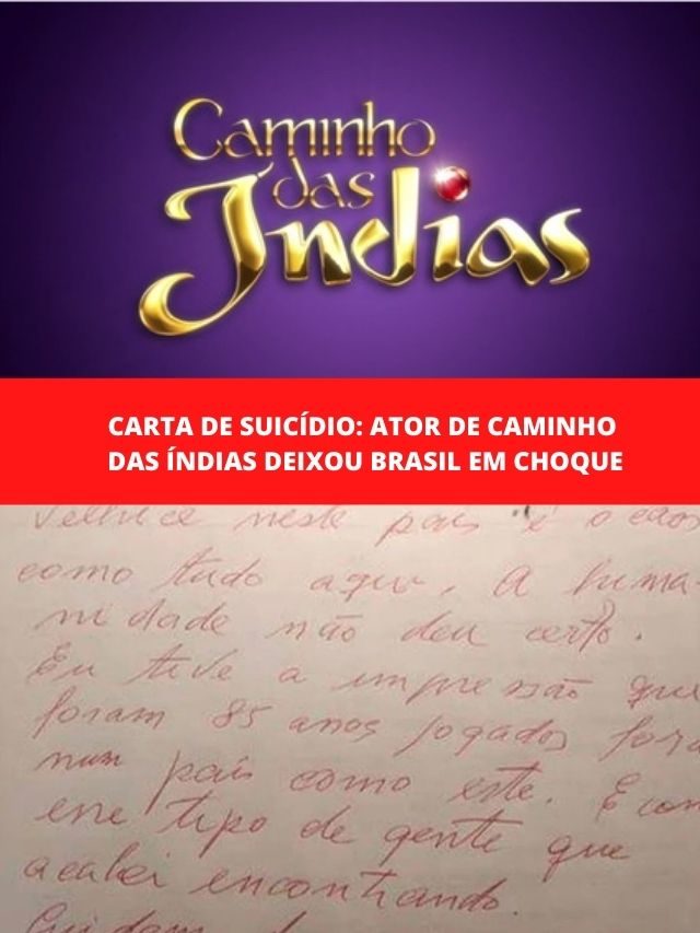 Carta de suicídio: Ator de Caminho das Índias deixou Brasil em choque