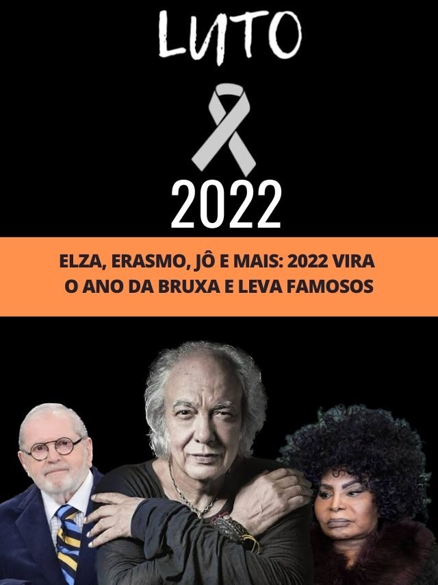 Elza, Erasmo, Jô e mais: 2022 vira o ano da bruxa e leva famosos