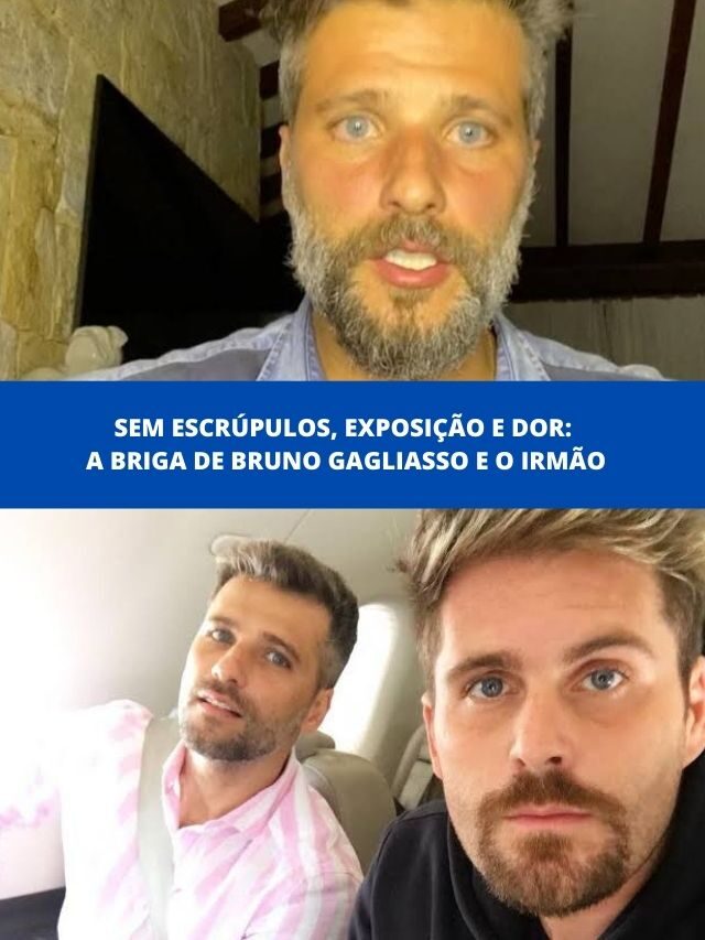 Sem escrúpulos, exposição e dor: a briga de Bruno Gagliasso e o irmão