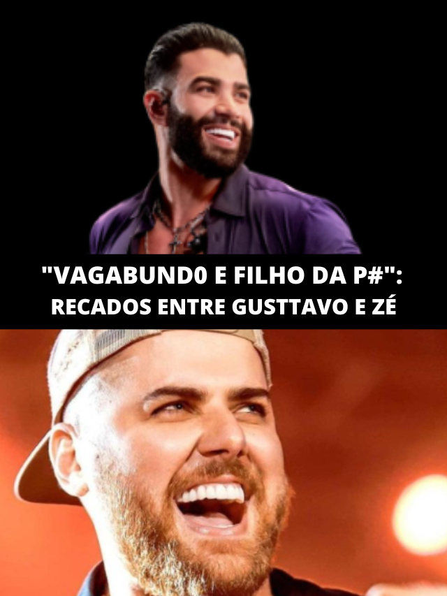 Filho da put@ e vagabund0: os recados entre Gusttavo Lima e Zé Neto