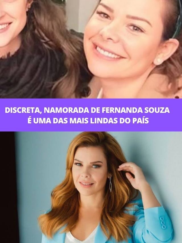 Discreta, namorada de Fernanda Souza é uma das mais lindas do país
