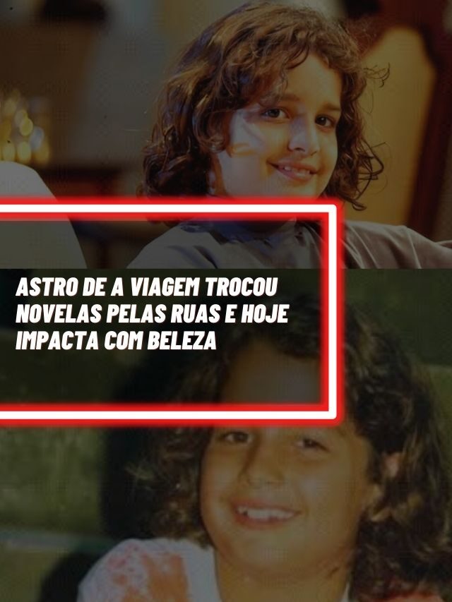 Astro de A Viagem trocou novelas pelas ruas e hoje impacta com beleza