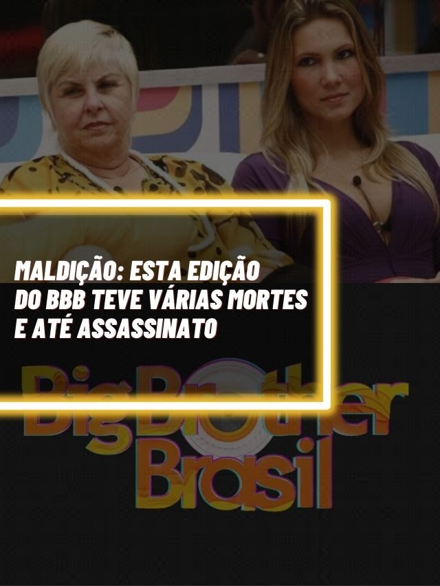 Maldição: Esta edição do BBB teve várias mortes e até assassinato