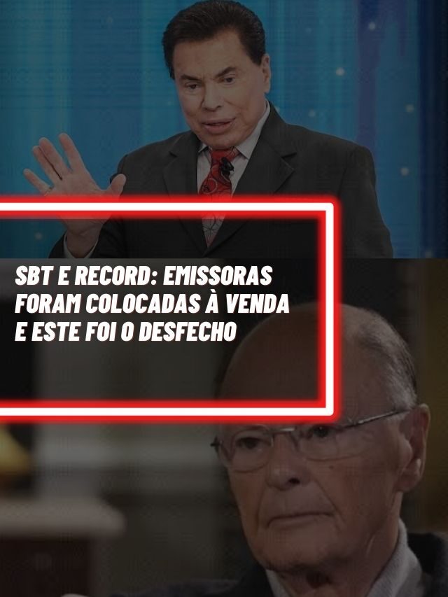 SBT e Record: Emissoras foram colocadas à venda e este foi o desfecho