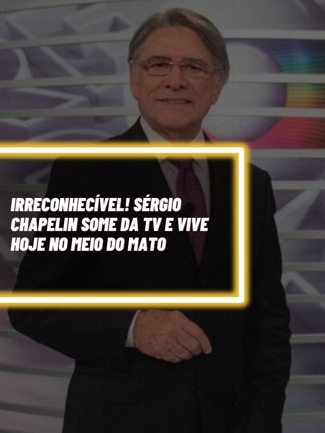 Irreconhecível! Chapelin some da TV e vive hoje no meio do mato