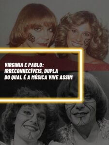 Virginia e Pablo do ‘Qual é a Música’ estão assim atualmente (Foto - Montagem TV Foco).