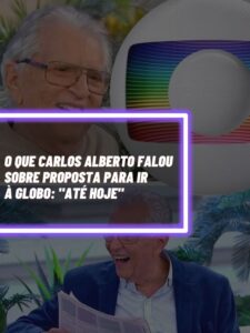 Carlos Alberto falou sobre proposta para ir à Globo (Foto - Montagem TV Foco).
