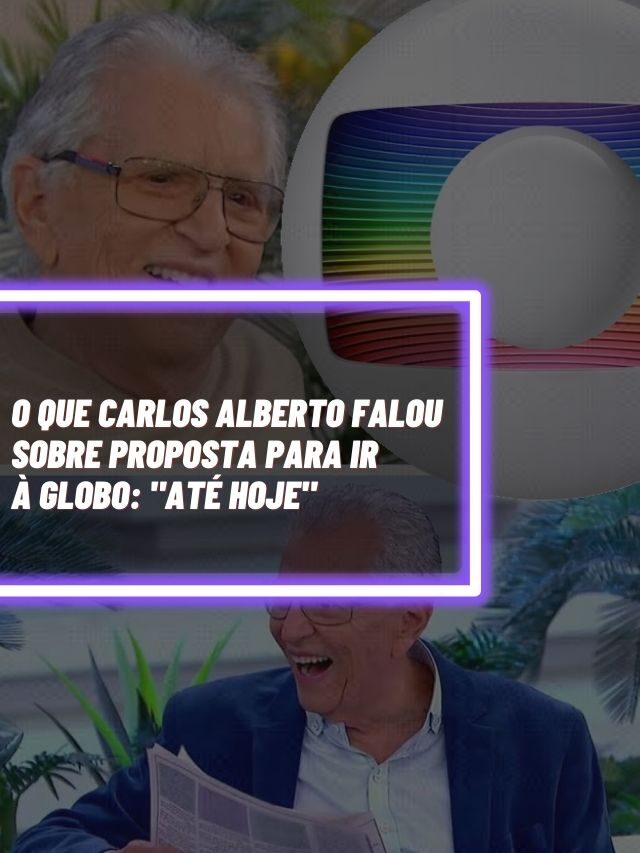 O que Carlos Alberto falou sobre proposta para ir à Globo: “Até hoje”