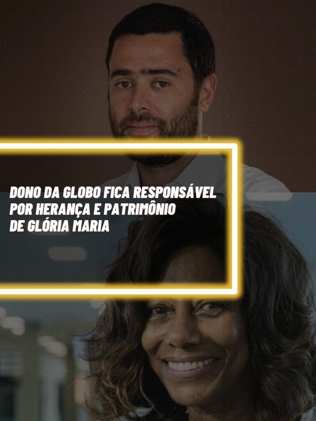 Dono da Globo fica responsável por herança de Glória Maria