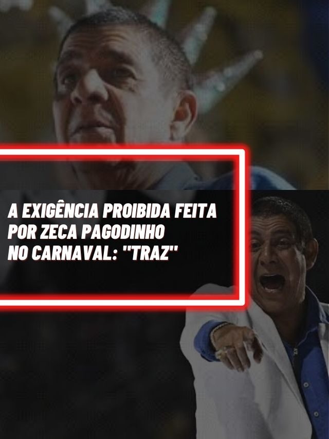 A exigência proibida feita por Zeca Pagodinho no Carnaval: “Traz”