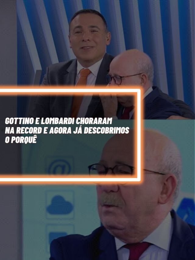 Gottino e Lombardi choraram na Record e agora já descobrimos o porquê