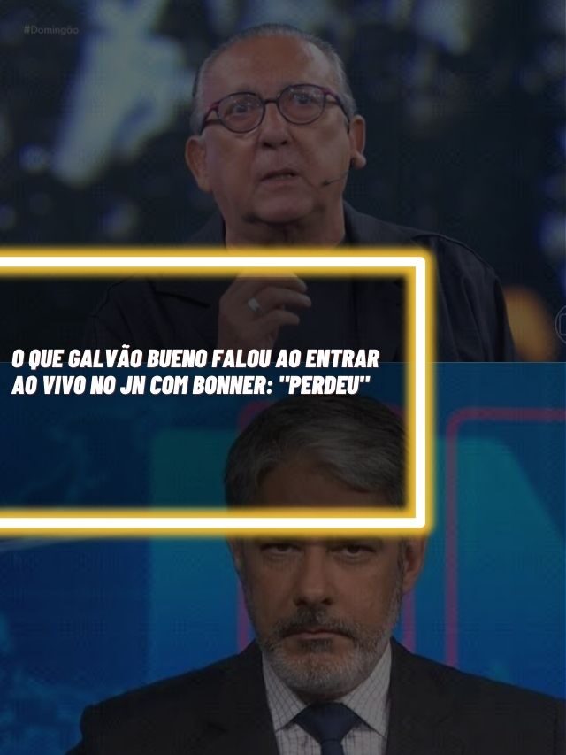 O que Galvão Bueno falou ao entrar ao vivo no JN com Bonner: “Perdeu”