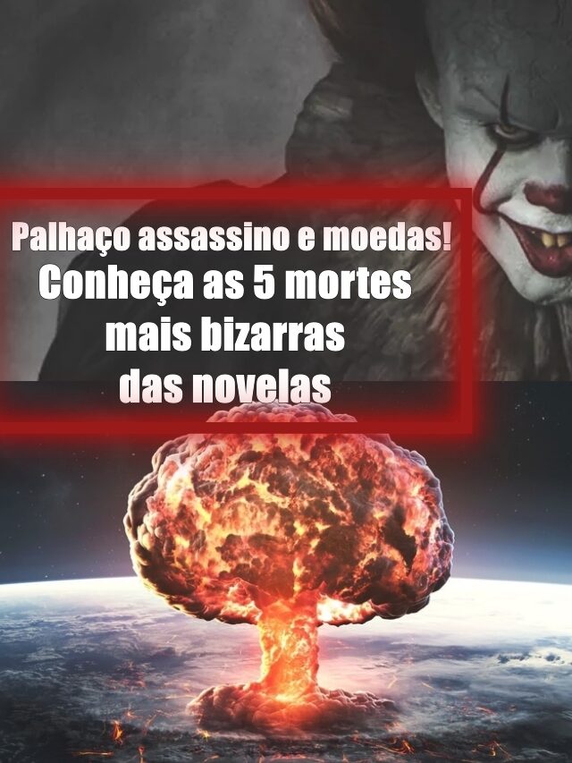 Palhaço assassino e moedas! Conheça as 5 mortes mais bizarras das novelas