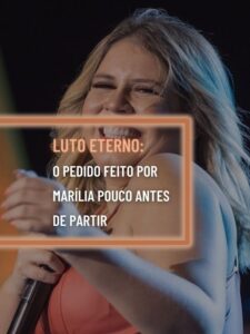 Este foi o pedido feito por Marília Mendonça a seu amigo pouco antes de partir (Foto: Montagem / TV Foco)