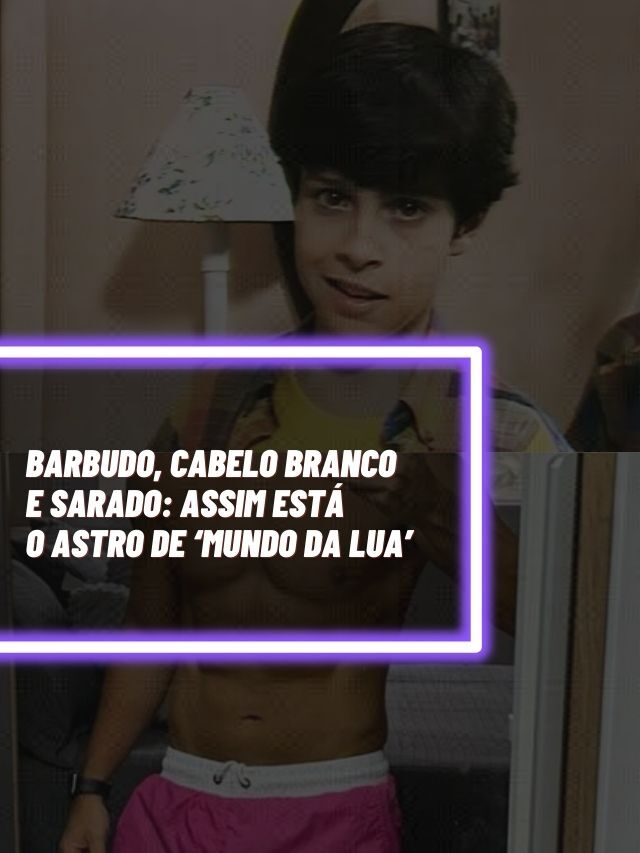 Barbudo, cabelo branco e sarado: Assim está o astro de Mundo da Lua