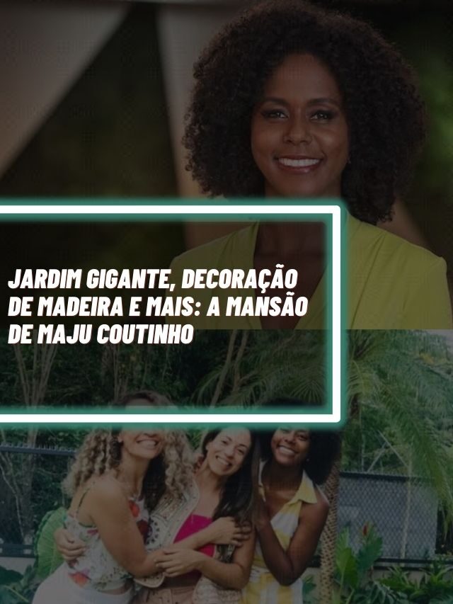 Jardim gigante, decoração  de madeira e mais: A mansão de Maju