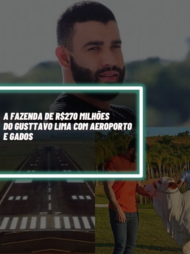 A fazenda de R$270 milhões do Gusttavo Lima com aeroporto e gados