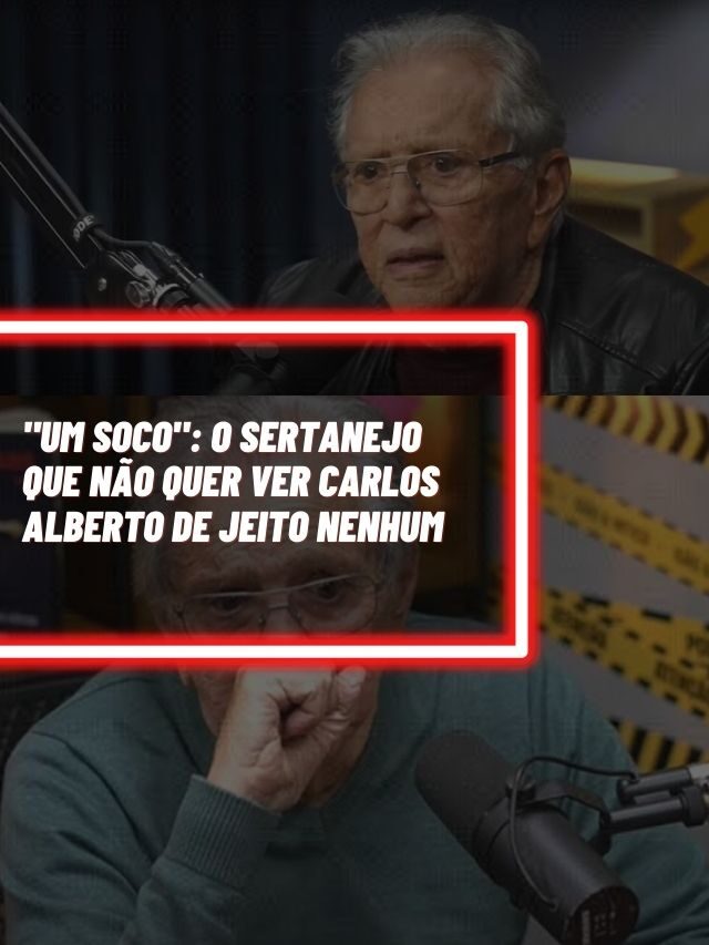 “Um soco”: O sertanejo que não quer ver Carlos Alberto de jeito nenhum