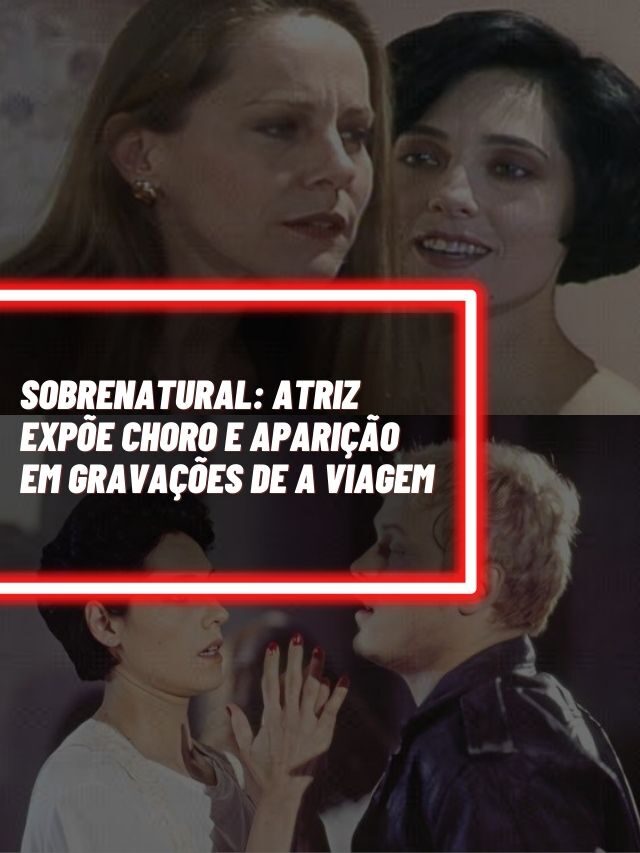 Sobrenatural: Atriz expõe choro e aparição em gravações de A Viagem