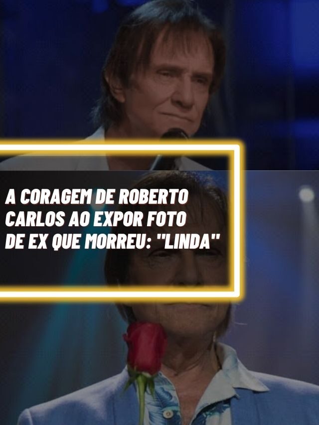 A coragem de Roberto Carlos ao expor foto de ex que morreu: “Linda”